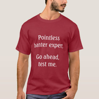 T-shirt Expert en matière injustifié de plaisanterie