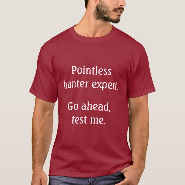T-shirt Expert en matière injustifié de plaisanterie (Devant)