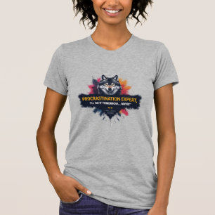 T-shirt Expert en procrastination, Féroce et pourtant déco