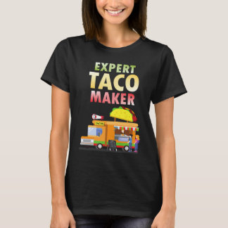 T-shirt Expert Taco Maker Street Food Taco Day Gag