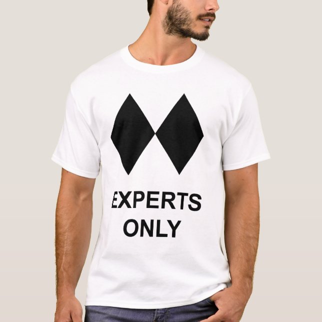 T-shirt Experts seulement skieur ou surfeur (Devant)