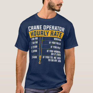 T-shirt Exploitant de grue Exploitant de grue à taux horai
