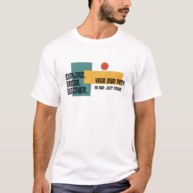 T-shirt Explore Dream Discover Minimalist Adventure T-Shir (Devant)