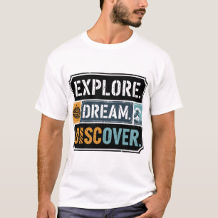 T-shirt Explorez Dream Découvrez le devis de voyage aventu