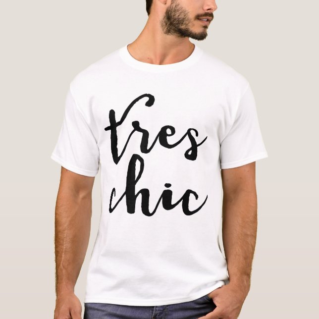 T-shirt Expression française chic de Tres (Devant)