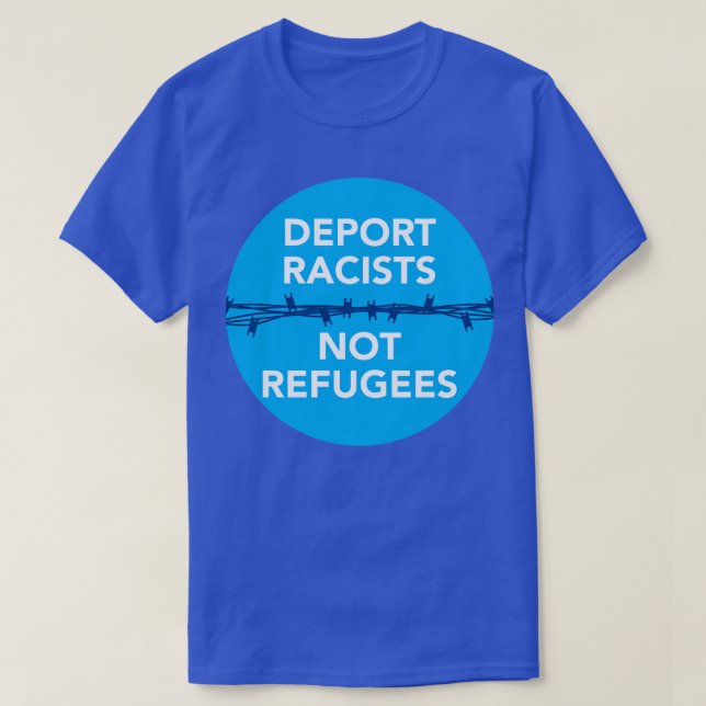 T-shirt Expulser Les Racistes Et Non Les Réfugiés (Design devant)