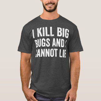 T-shirt Exterminateur de bogues de lutte antiparasitaire J
