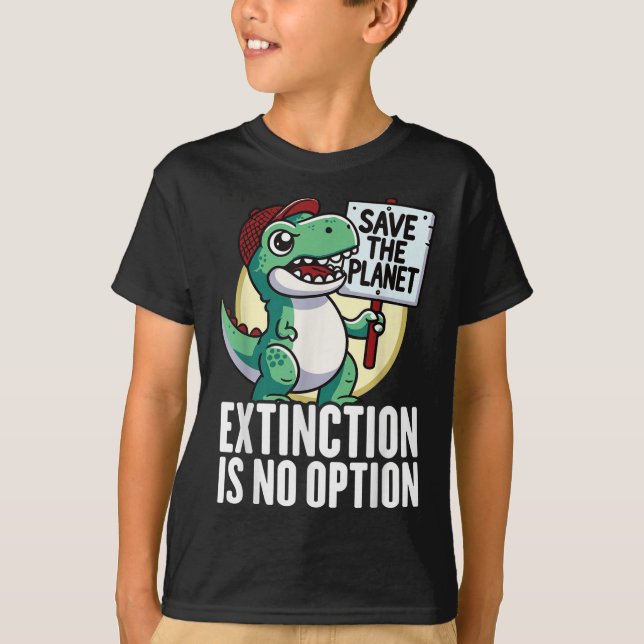 T-shirt Extinction N'Est Pas Option Dinosaur De l'environn (Devant)