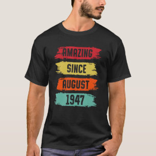 T-shirt Extraordinaire depuis août 1947 76 Ans 76e anniver