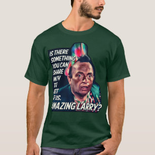 T-shirt Extraordinaire Larry Pee Wees Grosse aventure