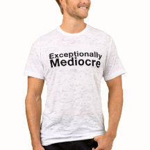 Extrêmement médiocre