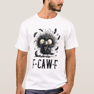 T-shirt F-Caw-F Corbeau Noir Oiseau Noir Corbeau Drôle F-C