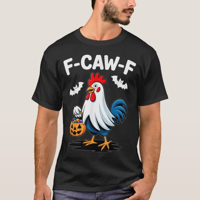 T-shirt F-caw-f Funny Quote Rooster Meme Chicken Ghost Hal (Devant)