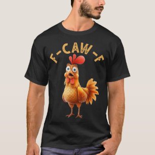 T-shirt F Caw F Humour De Poulet F Caw F Coq De Citation