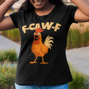 T-shirt F-CAW-F ! Poulet Coq Choqué Drôle