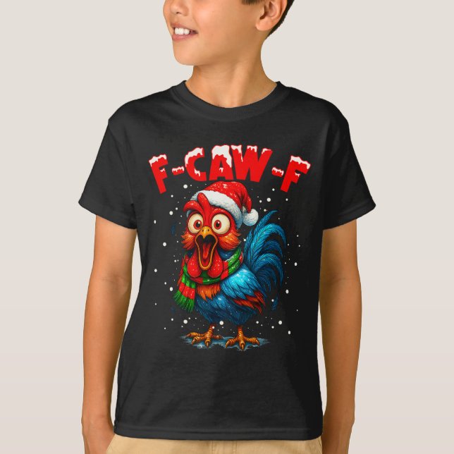 T-shirt F Caw F Rooster Christmas Fcawf Chicken Whisperer  (Devant)