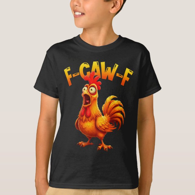 T-shirt F Caw F Rooster Funny Bird Fcawf Chicken Whisperer (Devant)