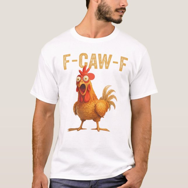 T-shirt F-Caw-F Rooster Laugh Tee (Devant)