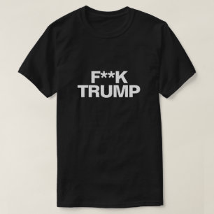 T-SHIRT F**K TRUMP
