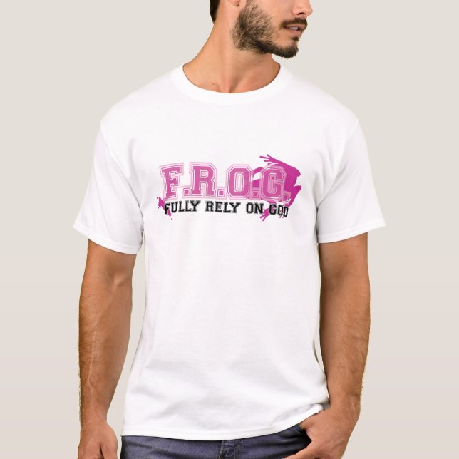 T-shirt F.R.O.G. - Comptez entièrement sur Dieu (le rose) (Devant)