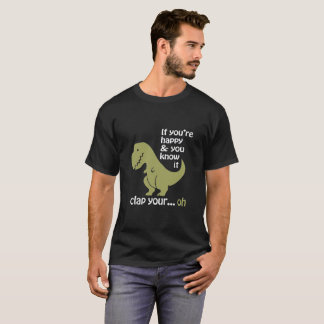 T-shirt f vous êtes heureux et vous le savez des
