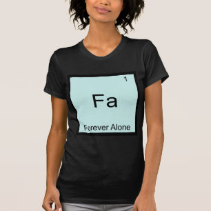 T-shirt Fa - Élément drôle de mème de chimie pour toujours