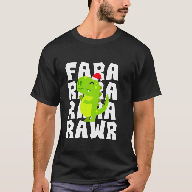 T-shirt Fa Ra Ra Ra Rawr Funny Christmas T Rex Dinosaur (Devant)