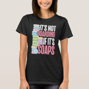 T-shirt Fabrication de savon pour l'artisanat Ce n'est pas