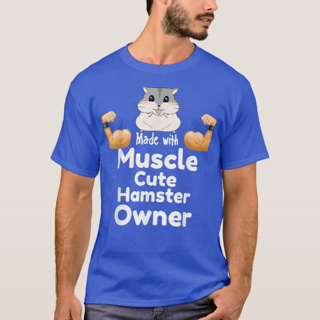 T-shirt Fabriqué avec muscle mignon propriétaire hamster (Devant)