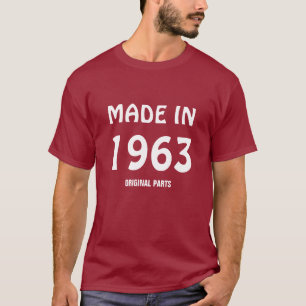 T-shirt "Fabriqué en 1963, Pièces originales"