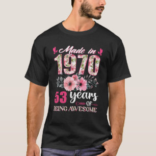 T-shirt Fabriqué En 1970 Floral 53 Ans 53E Anniversaire Ca