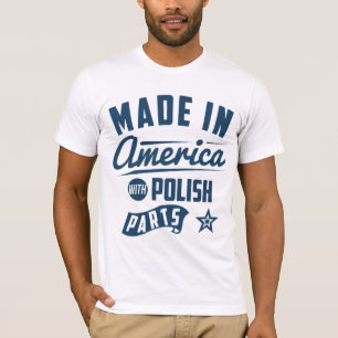 T-shirt Fabriqué en Amérique avec les pièces polonaises