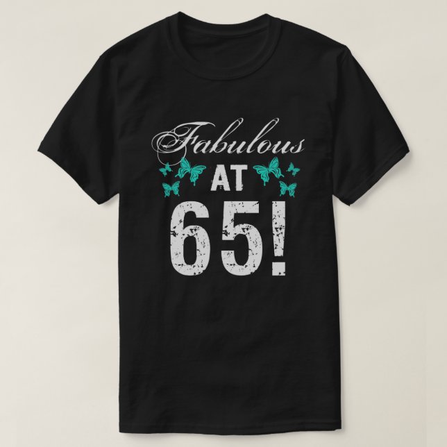 T-shirt Fabuleux 65e anniversaire pour elle (Design devant)