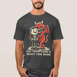 T-shirt Face Aux Craintes Embrassez Vos Démons