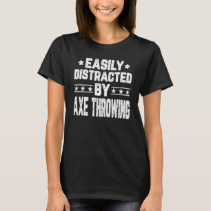 T-shirt Facile À Distraire Par Ax Jetant Ax Throwing Throw
