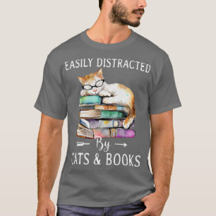 T-shirt Facile à distraire par les chats et les livres Tag
