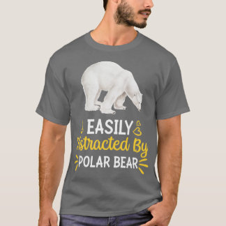 T-shirt Facile à distraire Par l'ours polaire