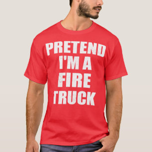 T-shirt Facile Preuve Im Feu Camion Costume Cadeau Pompier