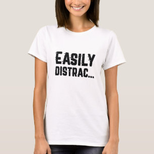 T-shirt Facilement Distrac
