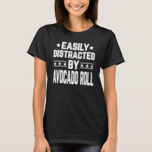 T-shirt Facilement Distrait Par Avocado Roll Vegan Food