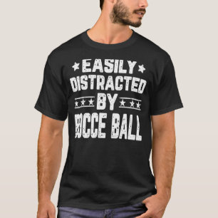 T-shirt Facilement Distrait Par Bocce Ball Bocce Player Co
