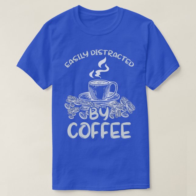 T-shirt Facilement Distrait Par Café Lover Cadeau Café Roa (Design devant)