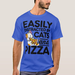 T-shirt Facilement Distrait Par Chats Et Pizza Pizza Lover