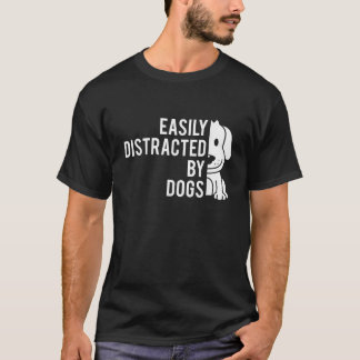 T-shirt Facilement Distrait Par Chiens Amoureux de les chi