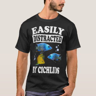 T-shirt Facilement Distrait Par Cichlids Fish Aquarium Lov