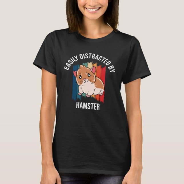 T-shirt Facilement Distrait Par Hamster (Devant)