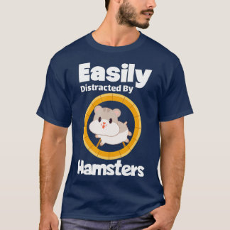 T-shirt Facilement Distrait Par Hamsters Cadeau Hamster