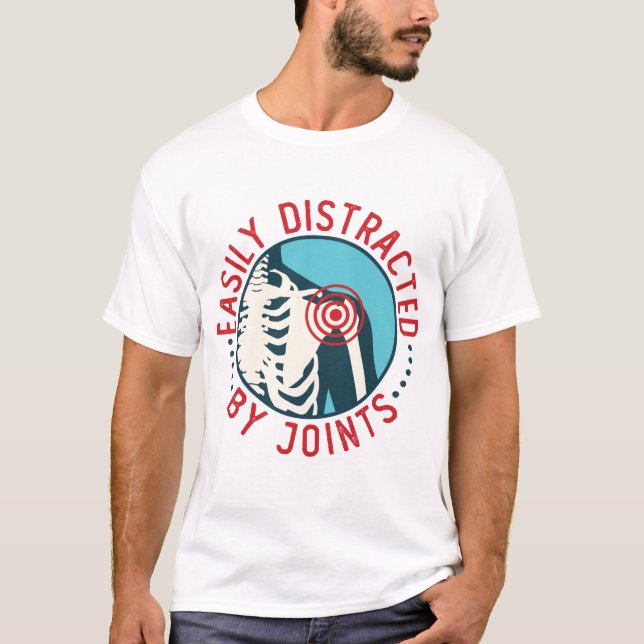 T-shirt Facilement distrait par Joints Funny Chiropractor (Devant)