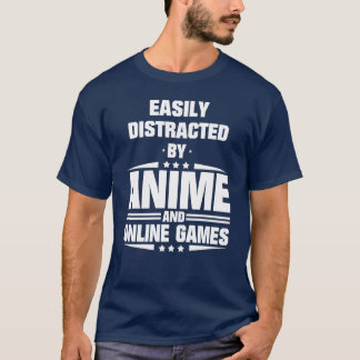 T-shirt Facilement distrait par l'anime et les jeux en lig