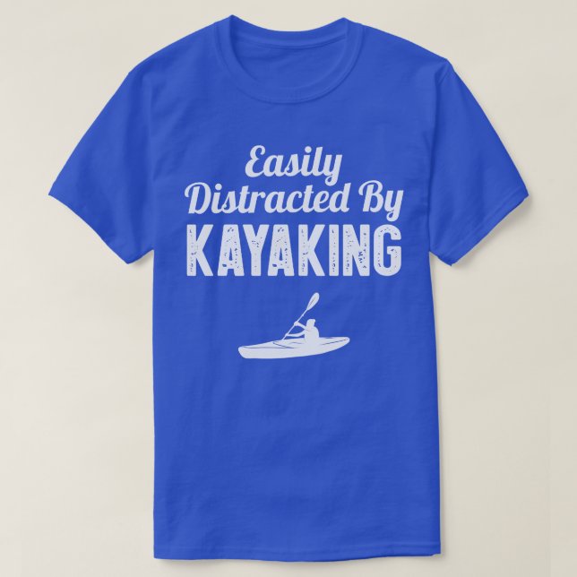 T-shirt Facilement Distrait Par Le Kayak (Design devant)